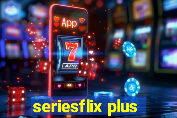 seriesflix plus